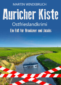 Ostfrieslandkrimi Auricher Kiste von Martin Windebruch
