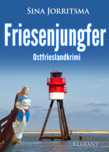 Friesenjungfer Sina Jorritsma Ostfrieslandkrimi