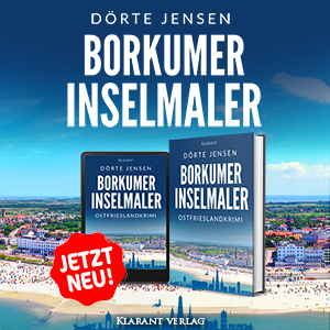 Borkumer Inselmaler Ostfrieslandkrimi Dörte Jensen