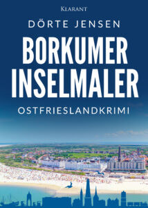 Borkumer Inselmaler Ostfrieslandkrimi Dörte Jensen